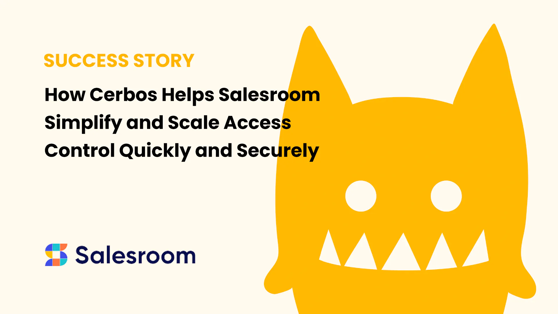 how-cerbos-helps-salesroom-simplify-and-scale-access-control-quickly-and-securely (1)